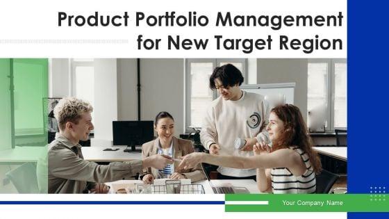 Product_Portfolio_Management_For_New_Target_Region_Ppt_PowerPoint_Presentation_Complete_Deck_With_Slides_Slide_1.jpg