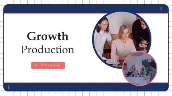 Production_Growth_Ppt_PowerPoint_Presentation_Complete_With_Slides_Slide_1.jpg