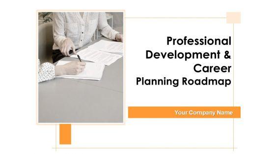 Professional_Development_And_Career_Planning_Roadmap_Ppt_PowerPoint_Presentation_Complete_Deck_With_Slides_Slide_1.jpg