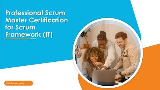 Professional_Scrum_Master_Certification_For_Scrum_Framework_IT_Ppt_PowerPoint_Presentation_Complete_Deck_With_Slides_Slide_1.jpg