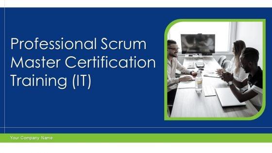 Professional_Scrum_Master_Certification_Training_IT_Ppt_PowerPoint_Presentation_Complete_Deck_With_Slides_Slide_1.jpg