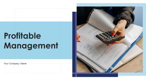 Profitable_Management_Ppt_PowerPoint_Presentation_Complete_With_Slides_Slide_1.jpg