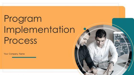 Program_Implementation_Process_Ppt_PowerPoint_Presentation_Complete_Deck_With_Slides_Slide_1.jpg