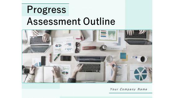 Progress_Assessment_Outline_Ppt_PowerPoint_Presentation_Complete_Deck_With_Slides_Slide_1.jpg