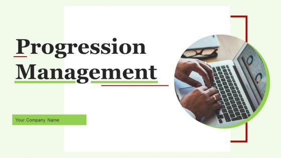Progression_Management_Ppt_PowerPoint_Presentation_Complete_Deck_With_Slides_Slide_1.jpg