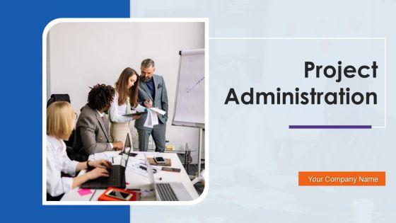 Project_Administration_Ppt_PowerPoint_Presentation_Complete_With_Slides_Slide_1.jpg