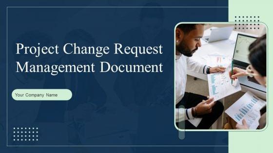 Project_Change_Request_Management_Document_Ppt_PowerPoint_Presentation_Complete_Deck_With_Slides_Slide_1.jpg