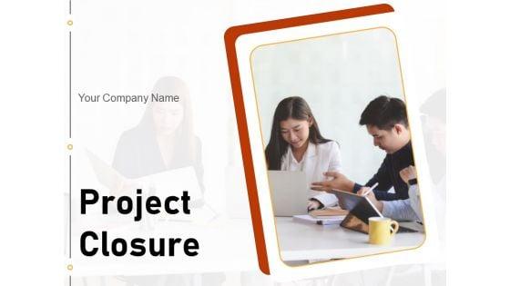 Project_Closure_Circular_Outline_Implementation_Ppt_PowerPoint_Presentation_Complete_Deck_Slide_1.jpg