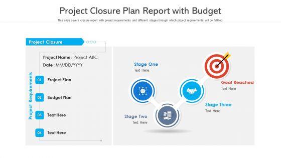 Project_Closure_Plan_Report_With_Budget_Ppt_Professional_Skills_PDF_Slide_1.jpg
