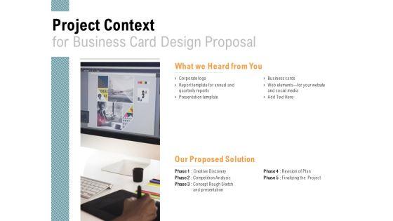 Project_Context_For_Business_Card_Design_Proposal_Proposed_Solution_Ppt_PowerPoint_Presentation_Infographics_Maker_Slide_1.jpg