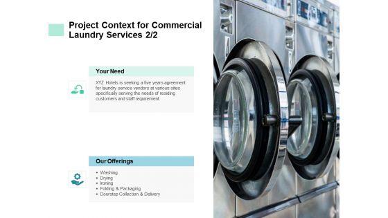Project_Context_For_Commercial_Laundry_Services_Marketing_Ppt_PowerPoint_Presentation_Model_Influencers_Slide_1.jpg