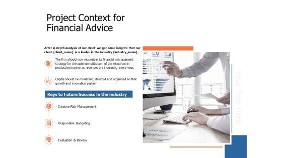 Project_Context_For_Financial_Advice_Ppt_PowerPoint_Presentation_Ideas_Vector_Slide_1.jpg