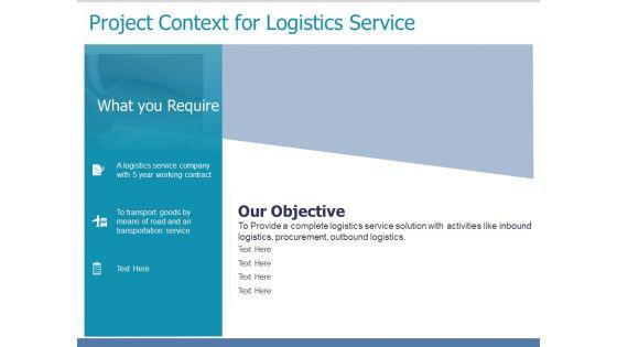 Project_Context_For_Logistics_Service_Ppt_PowerPoint_Presentation_Styles_Samples_Slide_1.jpg