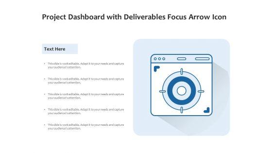 Project_Dashboard_With_Deliverables_Focus_Arrow_Icon_Ppt_PowerPoint_Presentation_Inspiration_Example_File_PDF_Slide_1.jpg