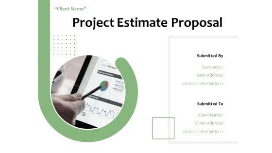 Project_Estimate_Proposal_Ppt_PowerPoint_Presentation_Complete_Deck_With_Slides_Slide_1.jpg