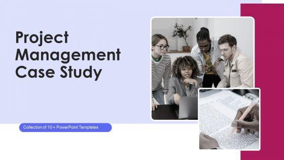 Project_Management_Case_Study_Ppt_PowerPoint_Presentation_Complete_Deck_With_Slides_Slide_1.jpg