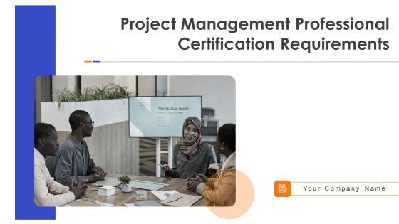 Project_Management_Professional_Certification_Requirements_Ppt_PowerPoint_Presentation_Complete_With_Slides_Slide_1.jpg