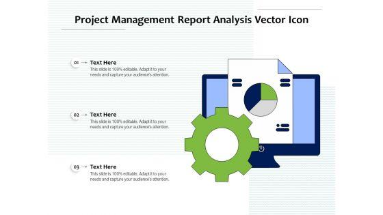Project_Management_Report_Analysis_Vector_Icon_Ppt_PowerPoint_Presentation_File_Backgrounds_PDF_Slide_1.jpg