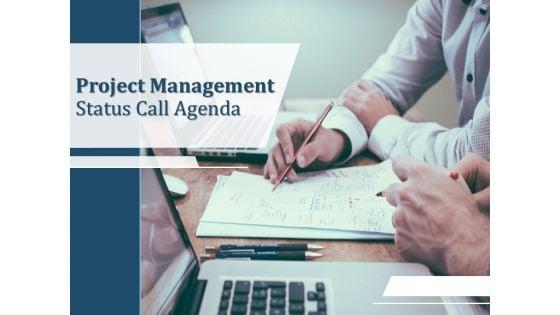Project_Management_Status_Call_Agenda_PPT_PowerPoint_Presentation_Complete_Deck_With_Slides_Slide_1.jpg