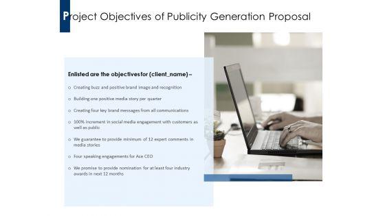 Project_Objectives_Of_Publicity_Generation_Proposal_Ppt_PowerPoint_Presentation_Infographics_Graphics_Template_Slide_1.jpg