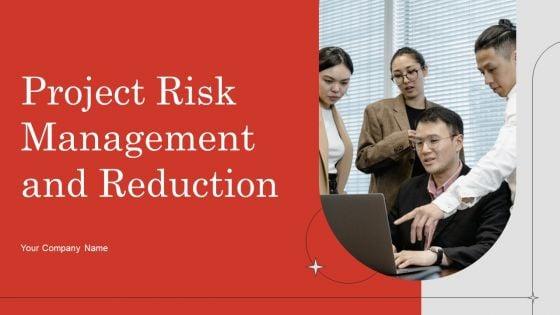 Project_Risk_Management_And_Reduction_Ppt_PowerPoint_Presentation_Complete_Deck_With_Slides_Slide_1.jpg