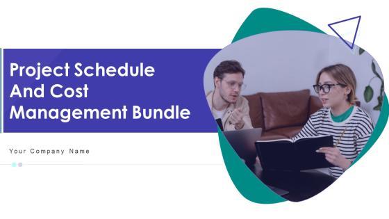 Project Schedule And Cost Management Bundle Ppt PowerPoint Presentation Complete Deck With Slides Project Schedule And Cost Management Bundle Ppt PowerPoint Presentation Complete Deck With Slides