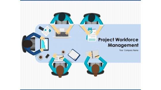 Project_Workforce_Management_Ppt_PowerPoint_Presentation_Complete_Deck_With_Slides_Slide_1.jpg