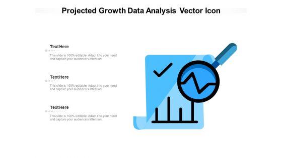 Projected_Growth_Data_Analysis_Vector_Icon_Ppt_PowerPoint_Presentation_Layouts_Portfolio_PDF_Slide_1.jpg
