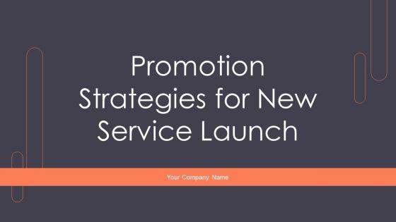 Promotion_Strategies_For_New_Service_Launch_Ppt_PowerPoint_Presentation_Complete_Deck_With_Slides_Slide_1.jpg