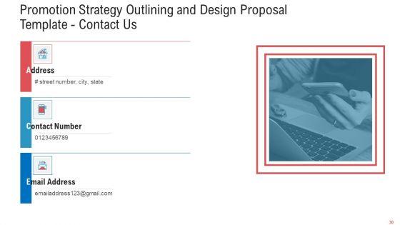 Promotion_Strategy_Outlining_And_Design_Proposal_Template_Ppt_PowerPoint_Presentation_Complete_Deck_With_Slides_Slide_30.jpg