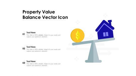 Property_Value_Balance_Vector_Icon_Ppt_PowerPoint_Presentation_Outline_Samples_PDF_Slide_1.jpg