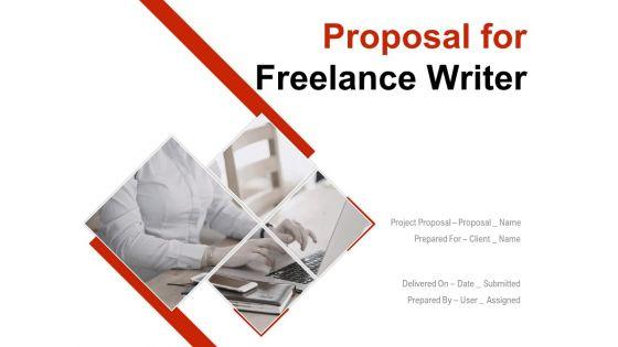 Proposal_For_Freelance_Writer_Ppt_PowerPoint_Presentation_Complete_Deck_With_Slides_Slide_1.jpg