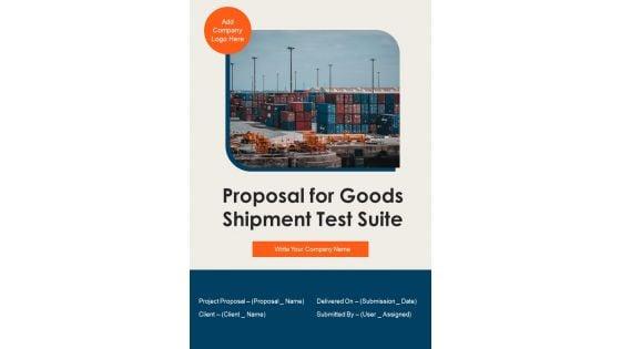 Proposal_For_Goods_Shipment_Test_Suite_Example_Document_Report_Doc_Pdf_Ppt_Slide_1.jpg