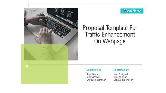 Proposal_Template_For_Traffic_Enhancement_On_Webpage_Ppt_PowerPoint_Presentation_Complete_Deck_With_Slides_Slide_1.jpg
