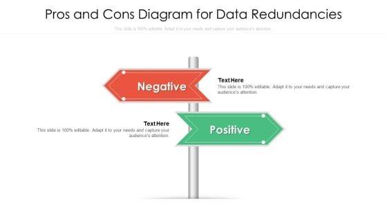 Pros_And_Cons_Diagram_For_Data_Redundancies_Ppt_PowerPoint_Presentation_Gallery_File_Formats_PDF_Slide_1.jpg