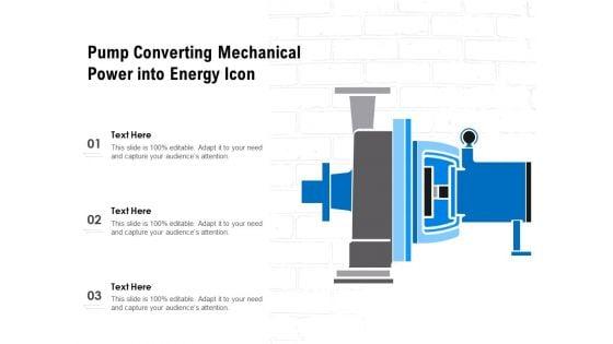 Pump_Converting_Mechanical_Power_Into_Energy_Icon_Ppt_PowerPoint_Presentation_Styles_Example_Topics_PDF_Slide_1.jpg