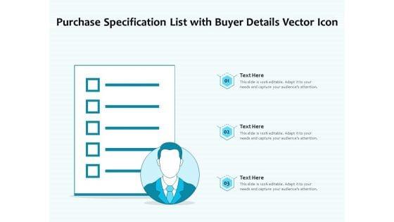 Purchase_Specification_List_With_Buyer_Details_Vector_Icon_Ppt_PowerPoint_Presentation_Outline_Design_Ideas_PDF_Slide_1.jpg