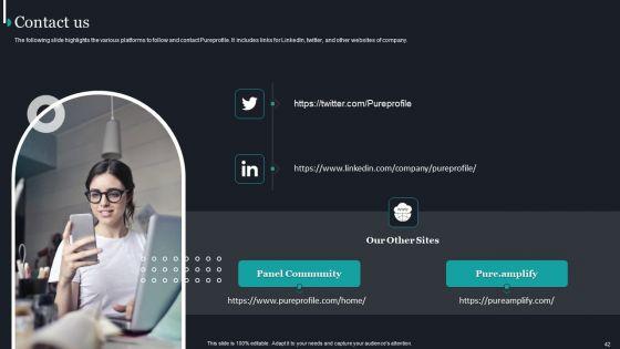 Pureprofile_Business_Overview_Ppt_PowerPoint_Presentation_Complete_Deck_With_Slides_Slide_42.jpg
