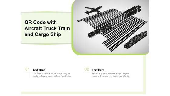 QR_Code_With_Aircraft_Truck_Train_And_Cargo_Ship_Ppt_PowerPoint_Presentation_Gallery_Deck_PDF_Slide_1.jpg