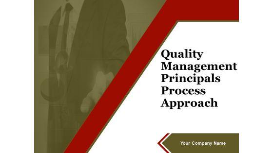 Quality_Management_Principals_Process_Approach_Ppt_PowerPoint_Presentation_Complete_Deck_With_Slides_Slide_1.jpg