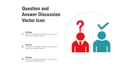 Question_And_Answer_Discussion_Vector_Icon_Ppt_PowerPoint_Presentation_Slides_Example_File_PDF_Slide_1.jpg