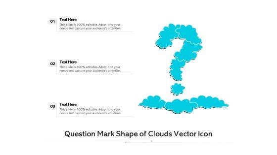 Question_Mark_Shape_Of_Clouds_Vector_Icon_Ppt_PowerPoint_Presentation_Layouts_Example_File_PDF_Slide_1.jpg