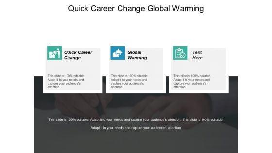 Quick_Career_Change_Global_Warming_Ppt_PowerPoint_Presentation_Pictures_Themes_Slide_1.jpg