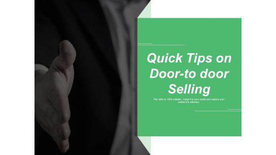 Quick_Tips_On_Door_To_Door_Selling_Ppt_PowerPoint_Presentation_Professional_Pictures_Slide_1.jpg