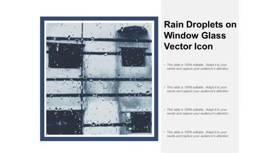 Rain_Droplets_On_Window_Glass_Vector_Icon_Ppt_PowerPoint_Presentation_Infographic_Template_Format_Slide_1.jpg