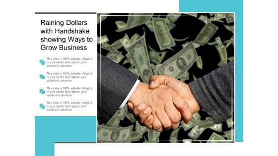 Raining_Dollars_With_Handshake_Showing_Ways_To_Grow_Business_Ppt_PowerPoint_Presentation_Ideas_Graphics_Slide_1.jpg