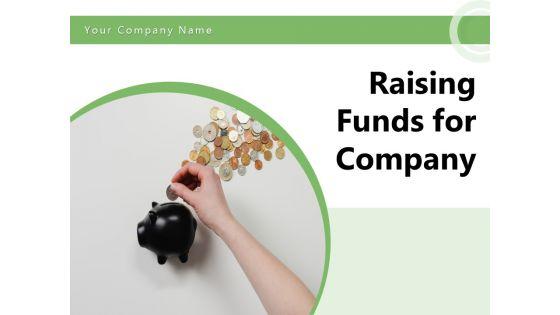 Raising_Funds_For_Company_Ppt_PowerPoint_Presentation_Complete_Deck_With_Slides_Slide_1.jpg