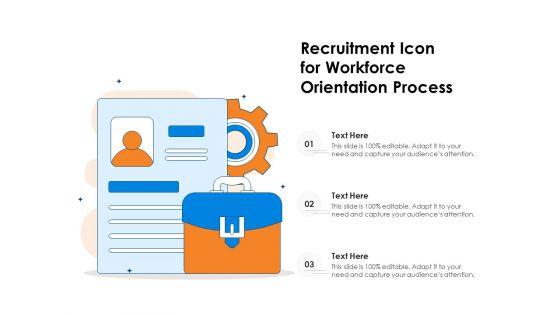 Recruitment_Icon_For_Workforce_Orientation_Process_Ppt_PowerPoint_Presentation_File_Shapes_PDF_Slide_1.jpg