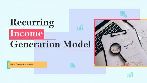 Recurring_Income_Generation_Model_Ppt_PowerPoint_Presentation_Complete_Deck_With_Slides_Slide_1.jpg