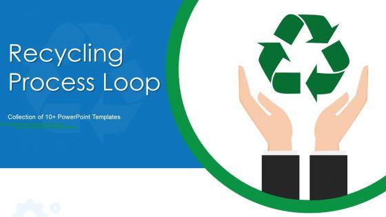 Recycling_Process_Loop_Ppt_PowerPoint_Presentation_Complete_With_Slides_Slide_1.jpg